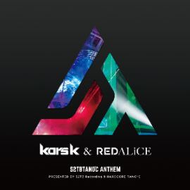 Kors K & Redalice - S2TBTANO*C Anthem (2016)