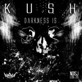 Kush - Darkness Is (2014)