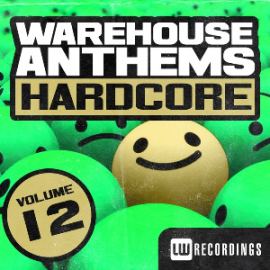 VA -  Warehouse Anthems Hardcore Vol 12 (2016)
