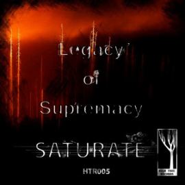 Legacy Of Supremacy - Saturate (2015)