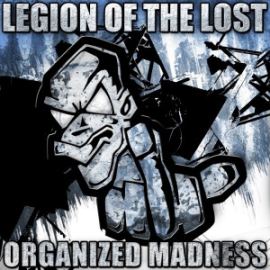 Legion Of The Lost - Organized Madness EP (2014)
