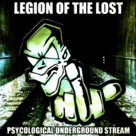 Legion of the Lost - Psycological Underground Stream (2014)