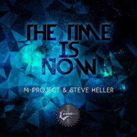 M-Project & Steve Heller - The Time Is Now (2016)