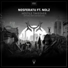 Nosferatu - Hostile Takeover (Unity Anthem 2016) (2016)