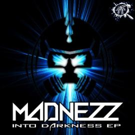 Madnezz - Into Darkness EP (2015)