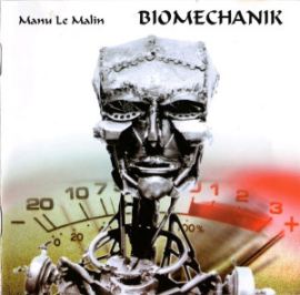 Manu Le Malin - Biomechanik (1997)