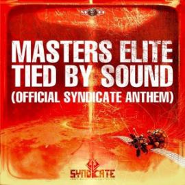 Masters Elite - Tied By Sound (Official Syndicate Anthem) (2012)