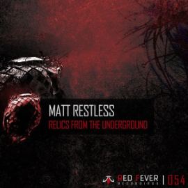 Matt Restless - Underground Relic (2015)