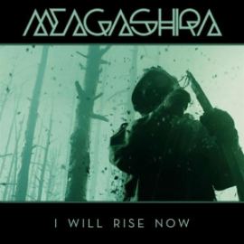 Meagashira - I Will Rise Now (2012)
