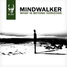 Mindwalker - What Is Beyond Horizons (2013)