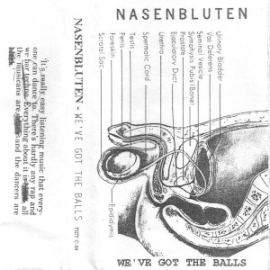 Nasenbluten - We've Got The Balls REMASTERED (2014)