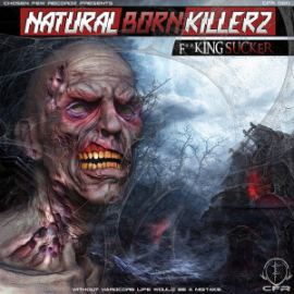 Natural Born KillerZ - Fucking Sucker (2016)
