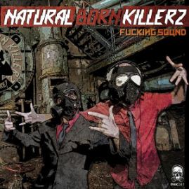 Natural Born Killerz - Fucking Sound (2014)
