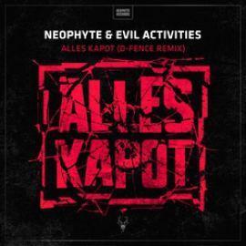 Neophyte and Evil Activities - Alles Kapot  One Of These Days (Remixes) (2016)