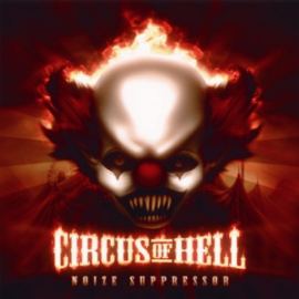 Noize Suppressor - Circus Of Hell (2012)