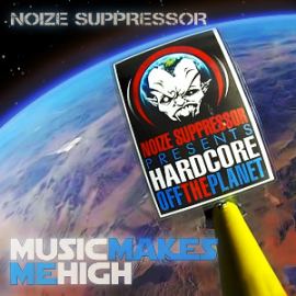Noize Suppressor - Music Makes Me High EP (2013)