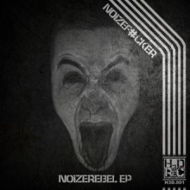 Noizef#cker - NoizeRebel EP (2014)