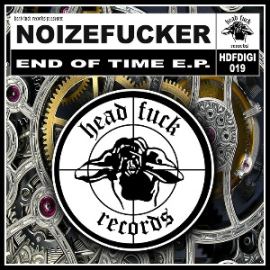 Noizefucker - End Of Time (2013)