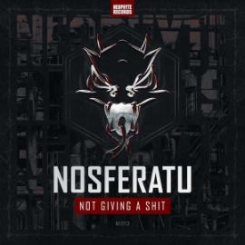 Nosferatu - Not Giving A Shit (2015)