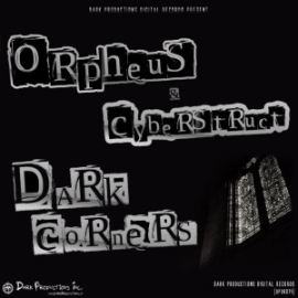 Orpheus & Cyberstruct - Dark Corners (2012)