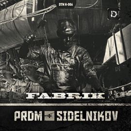 PRDM & Sidelnikov - Fabrik (2012)