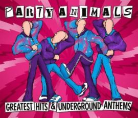 Party Animals - Greatest Hits & Underground Anthems (2014)