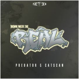 Predator & Catscan - Down With The Real (2016)
