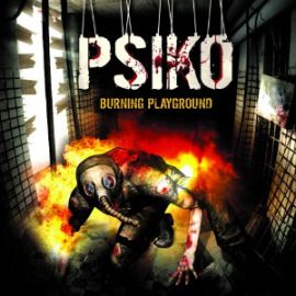 Psiko - Burning Playground (2012)