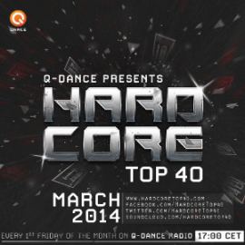 Hardcore Top 40 March 2014