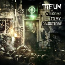 Tieum - Welcome To My Drugstore (2016)