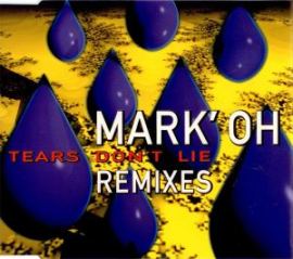 Mark 'Oh - Tears Don't Lie (Remixes) (1995)