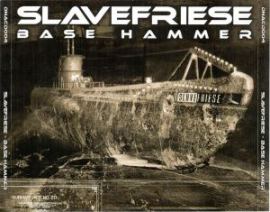 Slavefriese - Basehammer (2005)