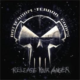 Rotterdam Terror Corps - Release Your Anger (2016)
