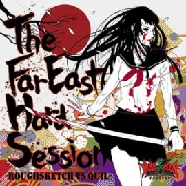 RoughSketch vs. Quil - The Far East Hard Session (2013)
