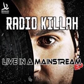 Radio Killah - Live In A Mainstream EP (2014)