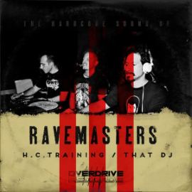 Ravemasters - H.C. Training / That DJ (2015)