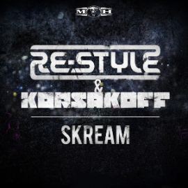 Re-Style and Korsakoff - Skream (Incl. Edit) (2015)