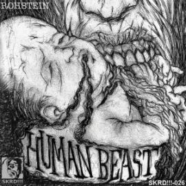 Rohstein - Human Beast (2012)
