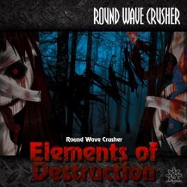 Round Wave Crusher - Elements Of Destruction (2014)