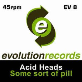 Acid Heads - Some Sort Of Pill