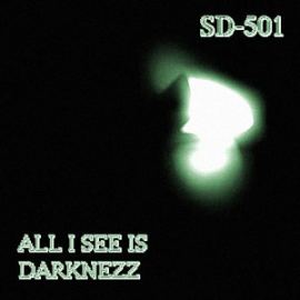 SD-501 - I all See is Darknezz (2012)