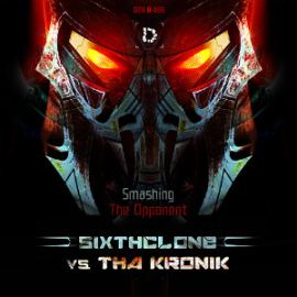 SIXTHCLONE VS. THA KRONIK - Smashing The Opponent (2012)