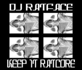 DJ Ratface - Keep It Ratcore (2008)
