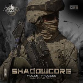 Shadowcore - Violent Process (Album Sampler - Part 2) (2014)