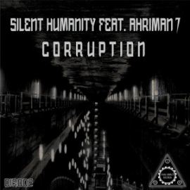 Silent Humanity feat. Ahriman 7 - Corruption (2015)