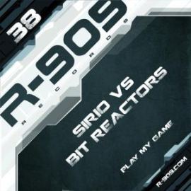 Sirio vs Bit Reactor - Play My Game (2013)