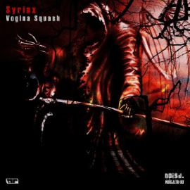 Syrinx - Vogina Squash EP (2013)