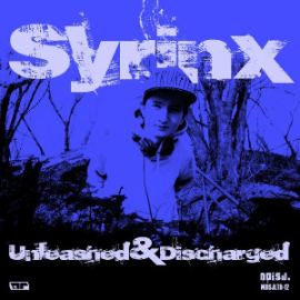Syrinx - Unleashed and Discharged (2013)