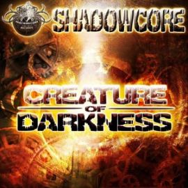 Shadowcore - Creature Of Darkness (2011)