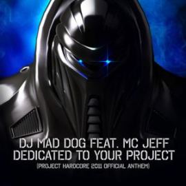 DJ Mad Dog feat. MC Jeff - Dedicated To Your Project (2011)